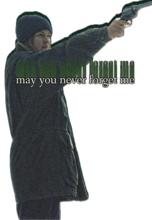 may you never forget me